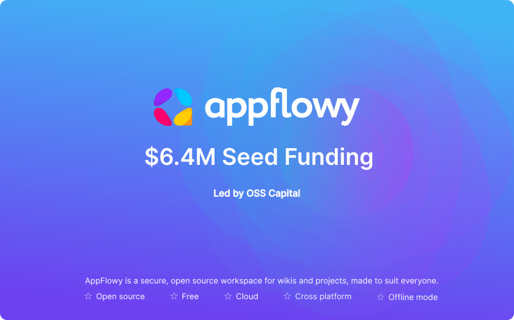 Announcing AppFlowy $6.4M Seed Funding